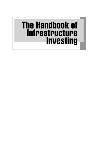 The Handbook of Infrastructure Investing