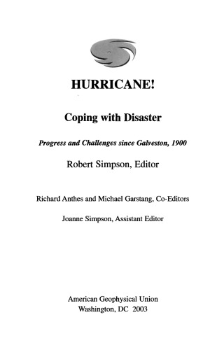 Hurricane! Coping with Disaster: Progress and Challenges Since Galveston, 1900