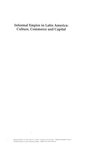 Informal Empire in Latin America: Culture, Commerce and Capital