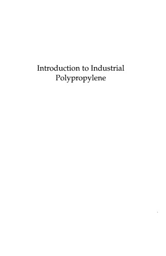 Introduction to Industrial Polypropylene: Properties, Catalysts Processes