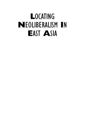 Locating Neoliberalism in East Asia: Neoliberalizing Spaces in Developmental States