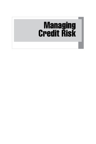 Managing Credit Risk: The Great Challenge for the Global Financial Markets, Second Edition