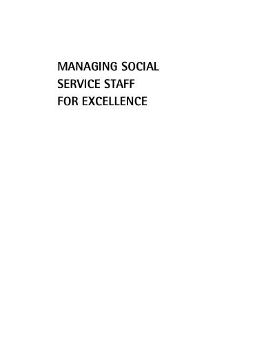 Managing Social Service Staff for Excellence: Five Keys to Exceptional Supervision