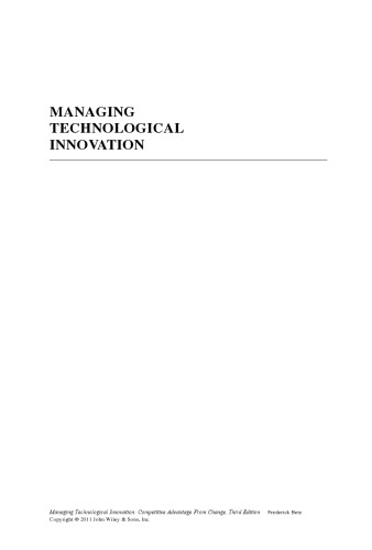 Managing Technological Innovation: Competitive Advantage from Change, Third Edition