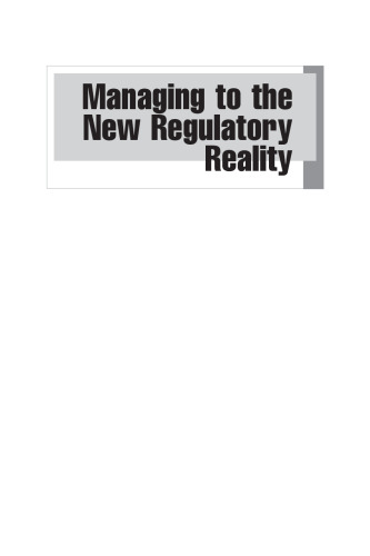 Managing to the New Regulatory Reality: Doing Business under the Dodd-Frank Act