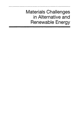 Materials Challenges in Alternative and Renewable Energy: Ceramic Transactions, Volume 224